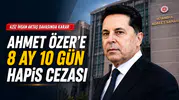 Aziz İhsan Aktaş Davasında Ahmet Özer Hakkında Karar
