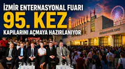 İzmir Enternasyonal Fuarı 95. Kez Kapılarını Açmaya Hazırlanıyor
