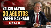 Yalçın Ata’nın 30 Ağustos Zafer Bayramı Mesajı