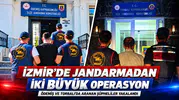 İzmir’de Jandarmadan İki Büyük Operasyon