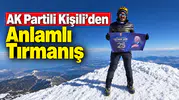 AK Partili Kişili’den Anlamlı Tırmanış