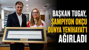 Başkan Tugay, Şampiyon Okçu Dünya Yenihayat’ı Ağırladı