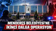 Menderes Belediyesi’ne İkinci Dalga Operasyon
