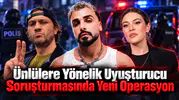 Ünlülere Yönelik Uyuşturucu Soruşturmasında Yeni Operasyon