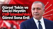 Gürsel Tekin ve Geçici Heyetin CHP İstanbul’daki Görevi Sona Erdi
