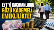 EYT’yi Kaçıranların Gözü Kademeli Emeklilikte
