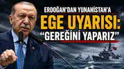 Erdoğan'dan Yunanistan'a Ege Uyarısı: "Gereğini Yaparız" Açıklaması Geldi