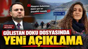 Gülistan Doku Dosyasında Yeni Açıklama