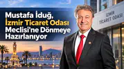 Mustafa İduğ, İzmir Ticaret Odası Meclisi'ne Dönmeye Hazırlanıyor