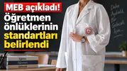 MEB açıkladı! Öğretmen önlüklerinin standartları belirlendi