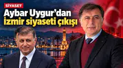 Aybar Uygur’dan İzmir Siyaseti Çıkışı