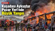 Kuşadası’nda Pazar Yerinde Yangın