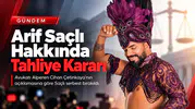 Arif Saçlı Hakkında Tahliye Kararı
