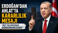 Erdoğan’dan Ahlat’ta Kritik Mesajlar: “Bizi Yolumuzdan Döndüremezsiniz”