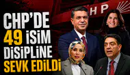 CHP’de 49 İsim Disipline Sevk Edildi