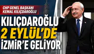 Kılıçdaroğlu 2 Eylül’de İzmir’e Geliyor