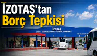 İZOTAŞ’tan Borç Tepkisi