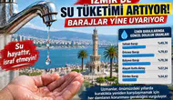 MUSLUKLAR AKMAYA DEVAM EDİYOR, BARAJLAR UYARIYOR!