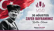 Urla belediyesi 30 Ağustos İlanı