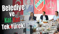 Belediye ve Kaf Kaf tek yürek!