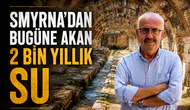 Smyrna’dan Bugüne Akan 2 bin Yıllık Su