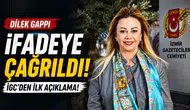 Dilek Gappi, İGC Açıklaması Sonrası  İfadeye Çağrıldı