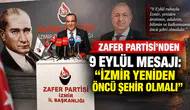 Zafer Partisi’nden 9 Eylül Mesajı: “İzmir Yeniden Öncü Şehir Olmalı”