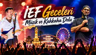 İEF Geceleri Müzik ve Kahkaha Dolu