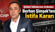 Şiddet İddialarının Ardından Berhan Şimşek’ten İstifa Kararı