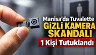 Manisa'da Çay Bahçesinde Gizli Kamera Skandalı: 1 Kişi Tutuklandı