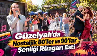 Güzelyalı’da Nostaljik 80’ler ve 90’lar Şenliği Rüzgarı Esti