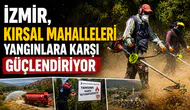 İzmir, Kırsal Mahalleleri Yangınlara Karşı Güçlendiriyor