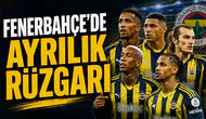 Fenerbahçe’de Ayrılık Rüzgarı