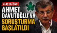 Ankara Cumhuriyet Başsavcılığı duyurdu: Ahmet Davutoğlu'na soruşturma başlatıldı