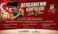 BERGAMA’NIN KURTULUŞUNUN 104. YIL DÖNÜMÜ 14 EYLÜL’DE COŞKUYLA KUTLANACAK