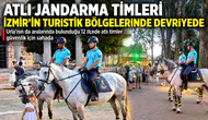 İzmir'de Atlı Jandarma Timleri 12 İlçede Asayiş İçin Devriye Geziyor