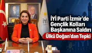 İYİ Parti İzmir’de Gençlik Kolları Başkanına Saldırı