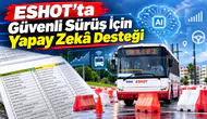 ESHOT’ta Güvenli Sürüş İçin Yapay Zekâ Desteği