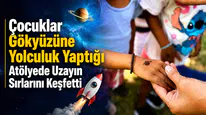 Çocuklar Gökyüzüne Yolculuk Yaptığı Atölyede Uzayın Sırlarını Keşfetti