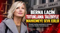 Berna Laçin Tutuklama Talebiyle Mahkemeye Sevk Edildi