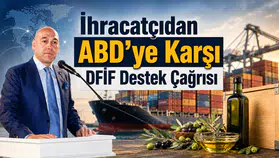 İhracatçıdan ABD'ye Karşı DFİF Destek Çağrısı