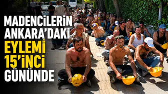 Madencilerin Ankara’daki Eylemi 15’inci Gününde