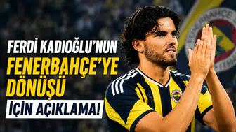 Ferdi Kadıoğlu'nun Fenerbahçe'ye Dönüşü  İçin Açıklama!