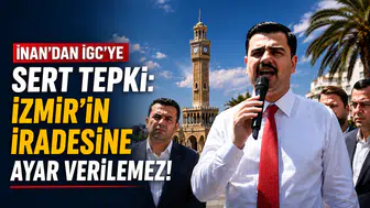 İnan'dan İGC'ye Sert Tepki: İzmir'in İradesine Ayar Verilemez!