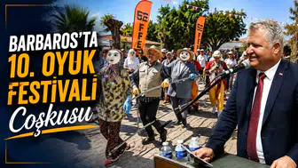 Barbaros'ta 10. Oyuk Festivali Coşkusu