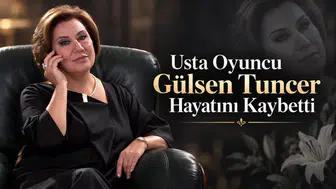 Usta Oyuncu Gülsen Tuncer Hayatını Kaybetti