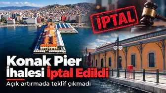 Konak Pier İhalesi İptal Edildi
