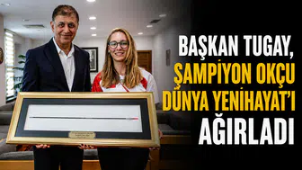 Başkan Tugay, Şampiyon Okçu Dünya Yenihayat’ı Ağırladı
