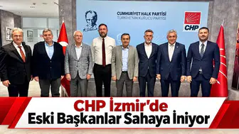 CHP İzmir’de Eski Başkanlar Sahaya İniyor