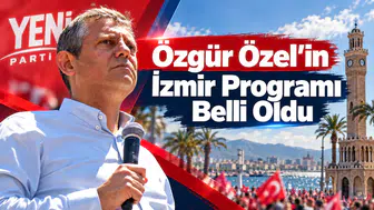 Özgür Özel’in İzmir Programı Belli Oldu